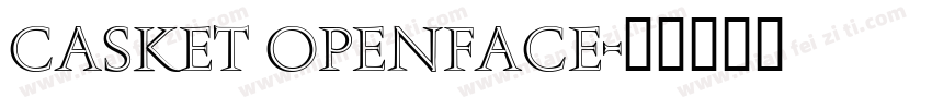 Casket OpenFace字体转换